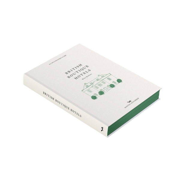 'British Boutique Hotels: An Opinionated Guide' Book