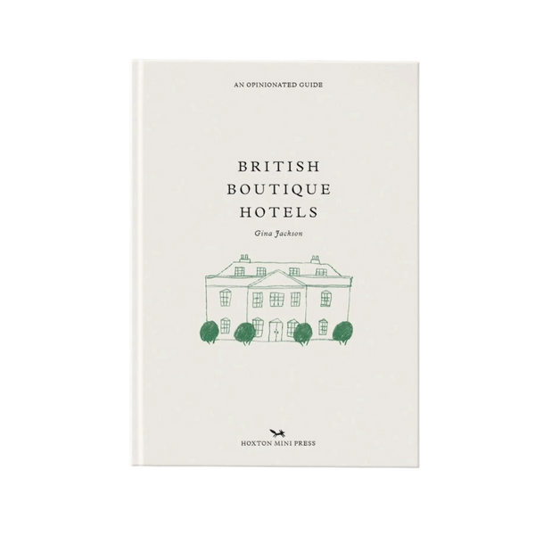 'British Boutique Hotels: An Opinionated Guide' Book