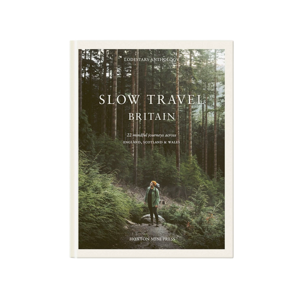 'Slow Travel Britain: 22 mindful journeys across England, Scotland & Wales'  Book