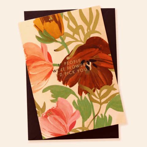 Floral Thank You Card - “If People Were Flowers”
